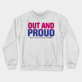 Out And Proud But Staying Home Bisexual Filled Crewneck Sweatshirt